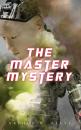 Скачать The Master Mystery - Arthur B.  Reeve