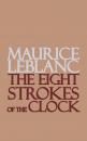 Скачать The Eight Strokes of the Clock - Leblanc Maurice