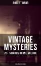 Скачать VINTAGE MYSTERIES - 70+ Stories in One Volume (Thriller Classics Series) - Robert  Barr