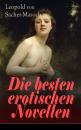 Скачать Die besten erotischen Novellen - Леопольд фон Захер-Мазох