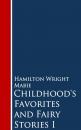 Скачать Childhood's Favorites and Fairy Stories - Hamilton Wright Mabie