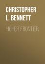 Скачать Higher Frontier - Christopher L. Bennett
