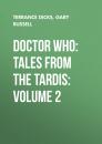 Скачать Doctor Who: Tales from the TARDIS: Volume 2 - Terrance  Dicks