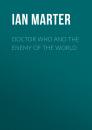 Скачать Doctor Who and the Enemy of the World - Ian Marter