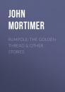 Скачать Rumpole: The Golden Thread & other stories - John  Mortimer