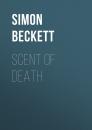 Скачать Scent of Death - Simon Beckett