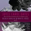 Скачать Black Dahlia & White Rose - Joyce Carol Oates