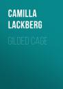 Скачать Gilded Cage - Camilla Lackberg