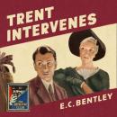 Скачать Trent Intervenes - E. C. Bentley