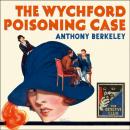 Скачать Wychford Poisoning Case - Anthony Berkeley