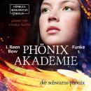 Скачать Der schwarze Phönix - Phönixakademie, Band 1 (ungekürzt) - I. Reen Bow