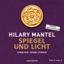 Скачать Spiegel und Licht, Teil 3 von 3 - Thomas Cromwell, Band 3 (Gekürzt) - Hilary  Mantel