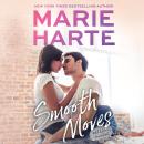 Скачать Smooth Moves - Movin' On, Book 2 (Unabridged) - Marie  Harte