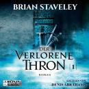 Скачать Der verlorene Thron - Die Thron Trilogie 1 (Ungekürzt) - Brian  Staveley