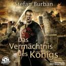 Скачать Das Vermächtnis des Königs - Die Chronik des großen Dämonenkrieges, Band 1 (ungekürzt) - Stefan Burban