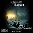 Скачать Die Farbseher Saga, Band 2: Die Legenden der Alaburg (Ungekürzt) - Greg Walters