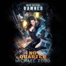 Скачать No Quarter - War of the Damned - A Supernatural Action Adventure Opera, Book 2 (Unabridged) - Michael Anderle