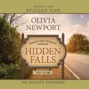 Скачать Hidden Falls, Season 1, Episode 5: The Mayor's Quandary (Unabridged) - Olivia Newport