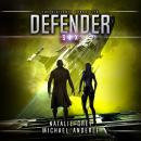 Скачать Defender - The Vigilante Chronicles, Book 6 (Unabridged) - Michael Anderle