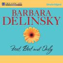 Скачать First, Best and Only (Unabridged) - Barbara  Delinsky