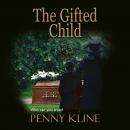 Скачать The Gifted Child (Unabridged) - Penny Kline