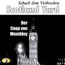 Скачать Scotland Yard, Schach dem Verbrechen, Folge 3: Der Coup von Wembley - Winston Graham