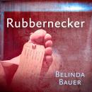 Скачать Rubbernecker (Unabridged) - Belinda  Bauer