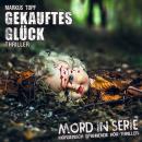 Скачать Mord in Serie, Folge 20: Gekauftes Glück - Markus Topf
