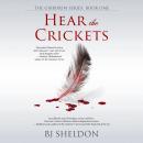 Скачать Hear the Crickets - The Gibborim Series, Book 1 (Unabridged) - BJ Sheldon