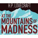 Скачать At the Mountains of Madness (Unabridged) - H. P. Lovecraft