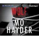 Скачать Wolf - Jack Caffery 7 (Unabridged) - Mo  Hayder