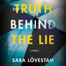 Скачать The Truth Behind the Lie (Unabridged) - Sara Lövestam