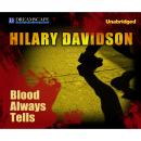 Скачать Blood Always Tells (Unabridged) - Hilary  Davidson