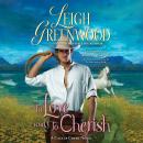 Скачать To Love and to Cherish - Cactus Creek Cowboys 2 (Unabridged) - Leigh Greenwood