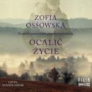 Скачать Ocalić życie - Zofia Ossowska