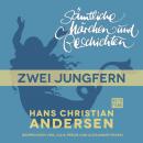 Скачать H. C. Andersen: Sämtliche Märchen und Geschichten, Zwei Jungfern - Hans Christian Andersen
