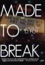 Скачать Made to Break - D. Foy