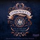 Скачать Shadowscent - Die Blume der Finsternis (Ungekürzt) - P. M. Freestone