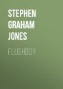 Скачать Flushboy - Stephen Graham Jones