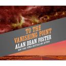 Скачать To the Vanishing Point (Unabridged) - Alan Dean Foster