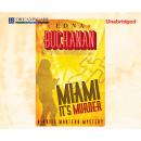 Скачать Miami, It's Murder - A Britt Montero Mystery 2 (Unabridged) - Edna Buchanan