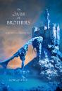 Скачать An Oath of Brothers (Book #14 in the Sorcerer's Ring) - Morgan Rice