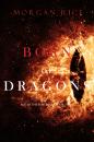 Скачать Born of Dragons - Морган Райс