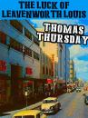 Скачать The Luck of Leavenworth Louis - Thomas Thursday