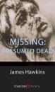 Скачать Missing: Presumed Dead - James  Hawkins