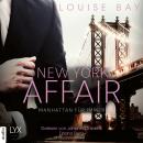 Скачать Manhattan für immer - New York Affair 3 (Ungekürzt) - Louise Bay