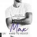 Скачать Hard to Resist - Max (Ungekürzt) - Kendall Ryan