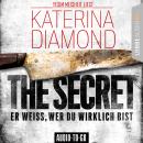 Скачать The Secret - Er weiss, wer du wirklich bist (Ungekürzt) - Katerina Diamond