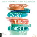 Скачать Everything I Didn't Say (Ungekürzt) - Kim Nina Ocker