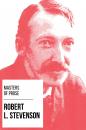 Скачать Masters of Prose - Robert Louis Stevenson - Robert Louis Stevenson